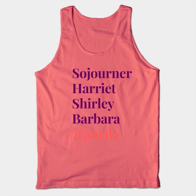 Sojourner Harriet Shirley Barbara Kamala We are gonna win Tank Top by PodByAsh